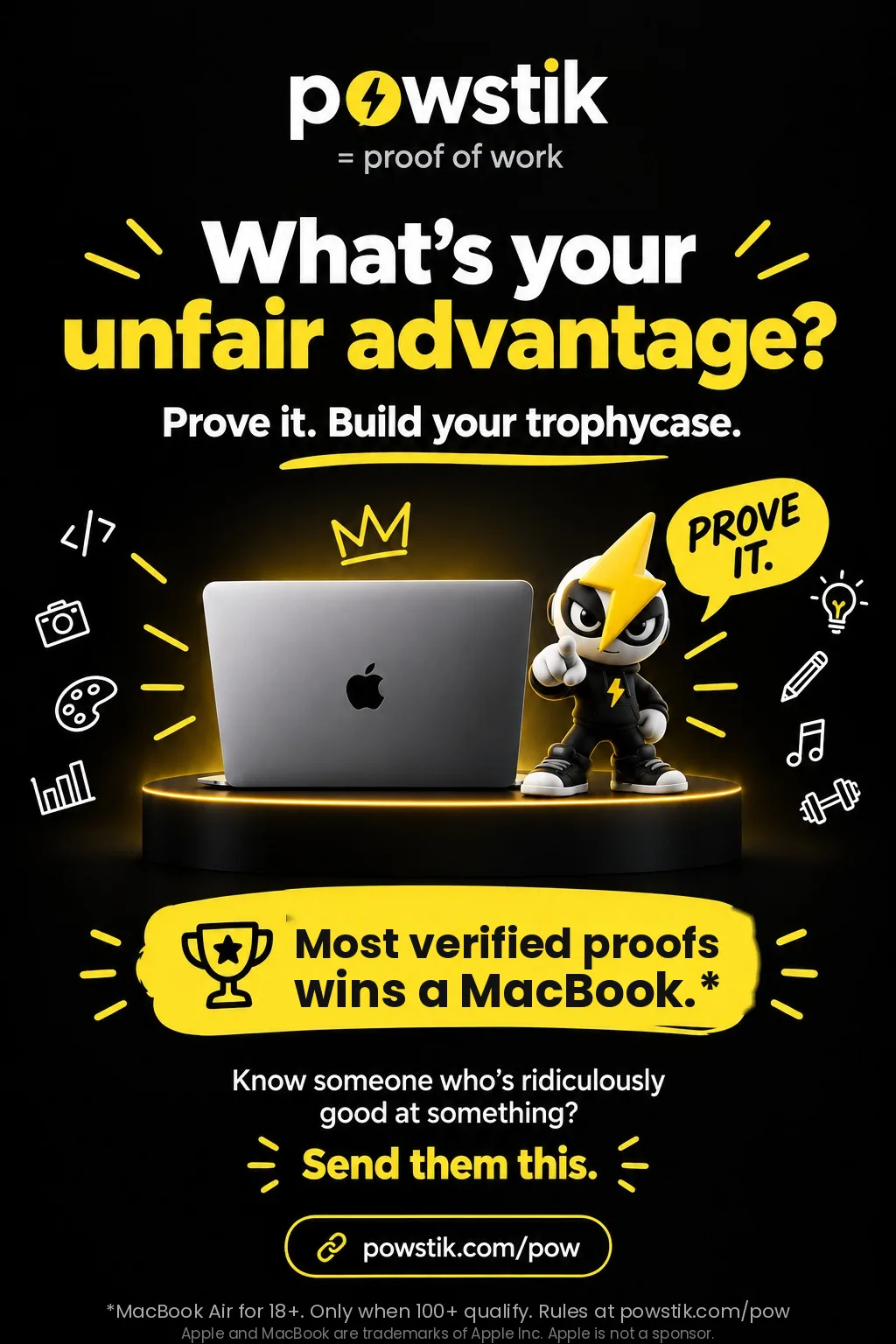Powstik Proof-of-Work poster: most verified proofs wins a MacBook. MacBook Air for 18+, only when 100+ people qualify.